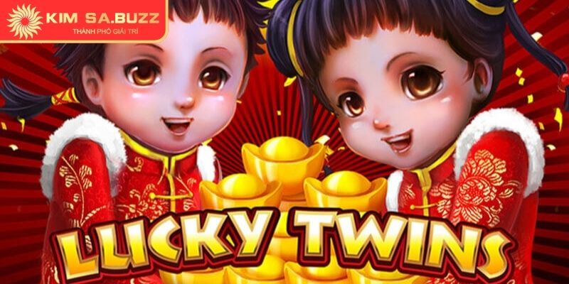 Nổ Hũ Lucky Twins Kimsa Bí Mật Quay Hũ Cùng Chuyên Gia 1 Khám phá game nổ hũ Lucky Twins Kimsa hấp dẫn